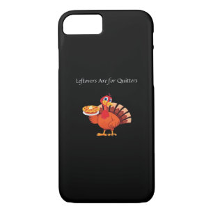 Leftovers Are For Quitters Classic Vintage Style iPhone 8/7 Case