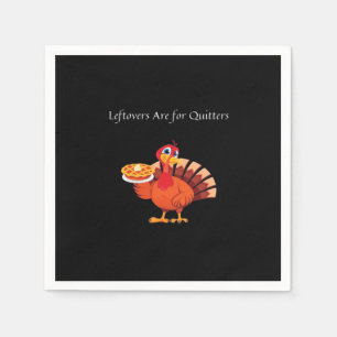Leftovers Are For Quitters Classic Vintage Style Napkin