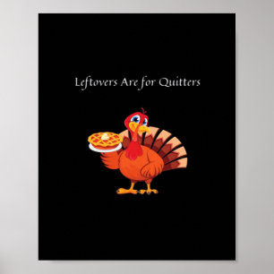 Leftovers Are For Quitters Classic Vintage Style Poster