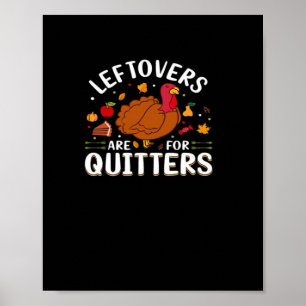 Leftovers Are For Quitters Cool Minimal Poster