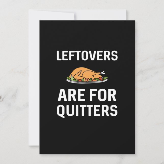 Leftovers Are For Quitters Creative Casual Holiday Card (Front)