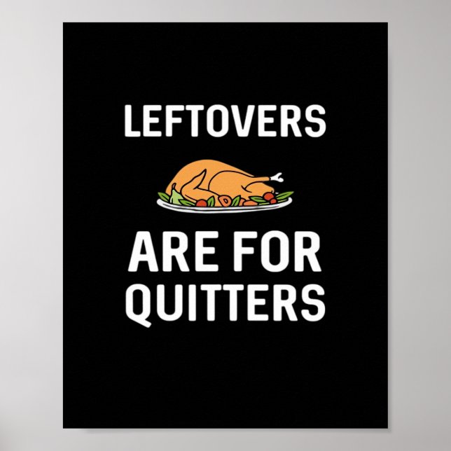 Leftovers Are For Quitters Creative Casual Poster (Front)