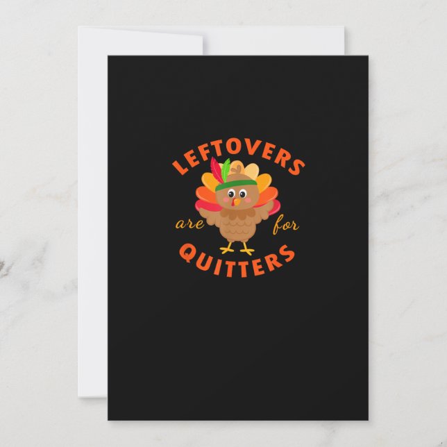 Leftovers Are For Quitters Cute Gobble Thanksgivin Holiday Card (Front)