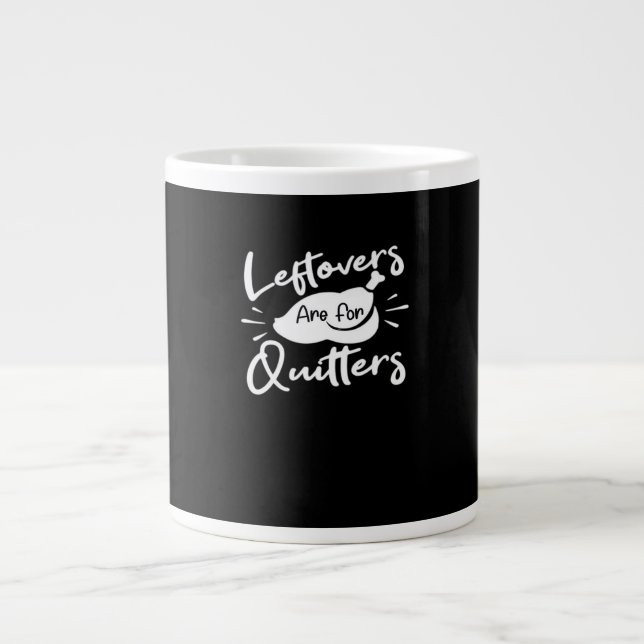 Leftovers Are For Quitters Cute V-Neck Large Coffee Mug (Front)