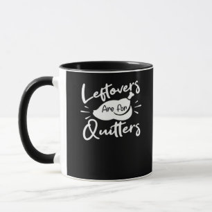 Leftovers Are For Quitters Cute V-Neck Mug