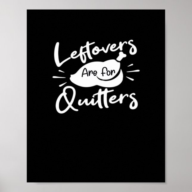 Leftovers Are For Quitters Cute V-Neck Poster (Front)
