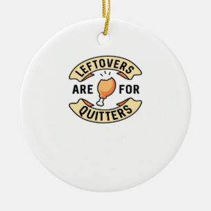 Leftovers Are For Quitters Essential Cool Minimal Ceramic Tree Decoration