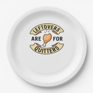 Leftovers Are For Quitters Essential Cool Minimal Paper Plate