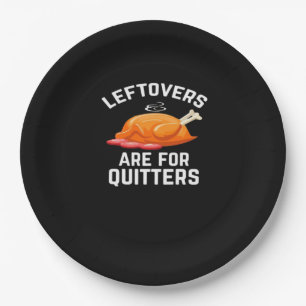 Leftovers Are For Quitters Essential Vintage Cool Paper Plate