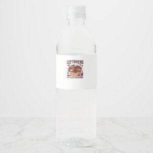 Leftovers Are For Quitters - Funny Classic Design Water Bottle Label