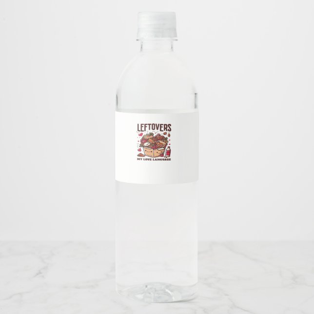 Leftovers Are For Quitters - Funny Classic Design Water Bottle Label (Front)
