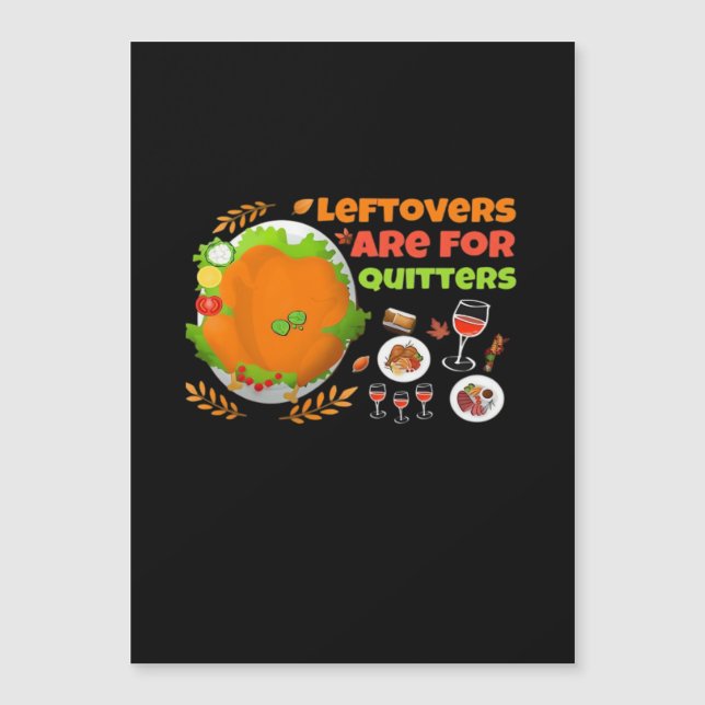 Leftovers Are For Quitters Funny Food Thanksgiving (Front)