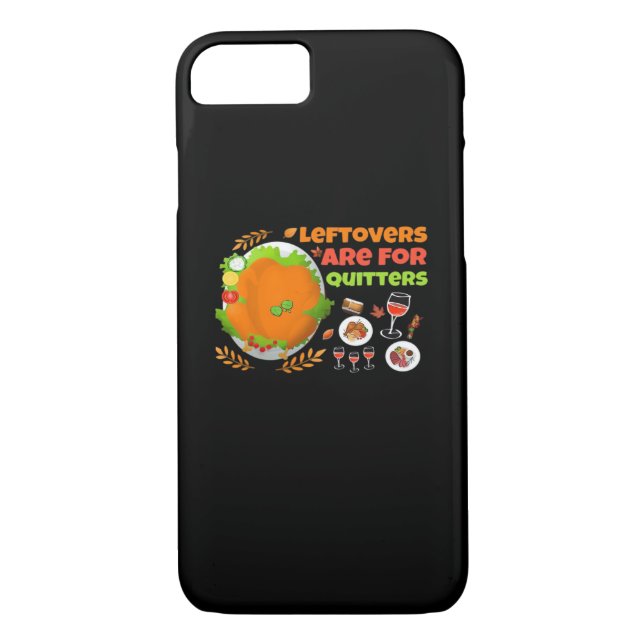 Leftovers Are For Quitters Funny Food Thanksgiving Case-Mate iPhone Case (Back)