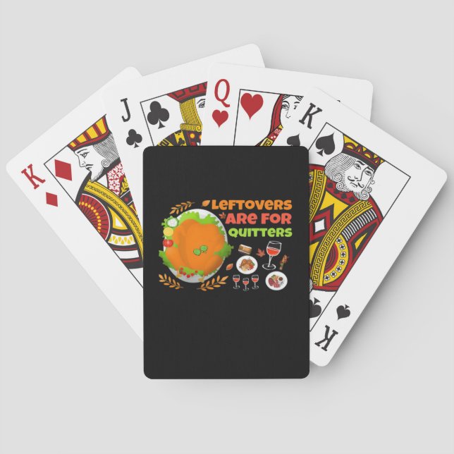 Leftovers Are For Quitters Funny Food Thanksgiving Playing Cards (Back)