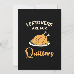 Leftovers Are For Quitters Funny Pie Thanksgiving  Holiday Card