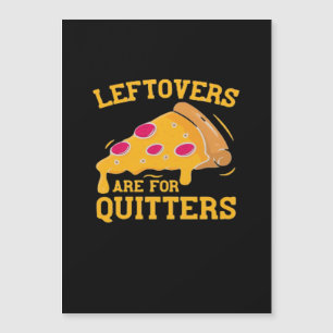 Leftovers Are For Quitters Funny Pizza Thanksgivin