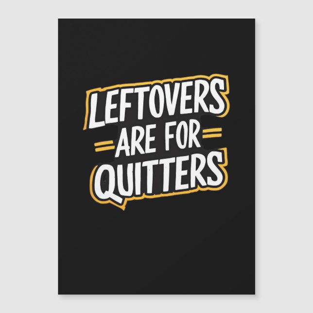 Leftovers Are For Quitters Funny Quote Thanksgivin (Front)