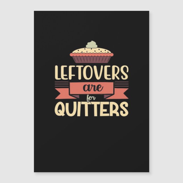 Leftovers Are For Quitters Funny Thanksgiving Clas (Front)