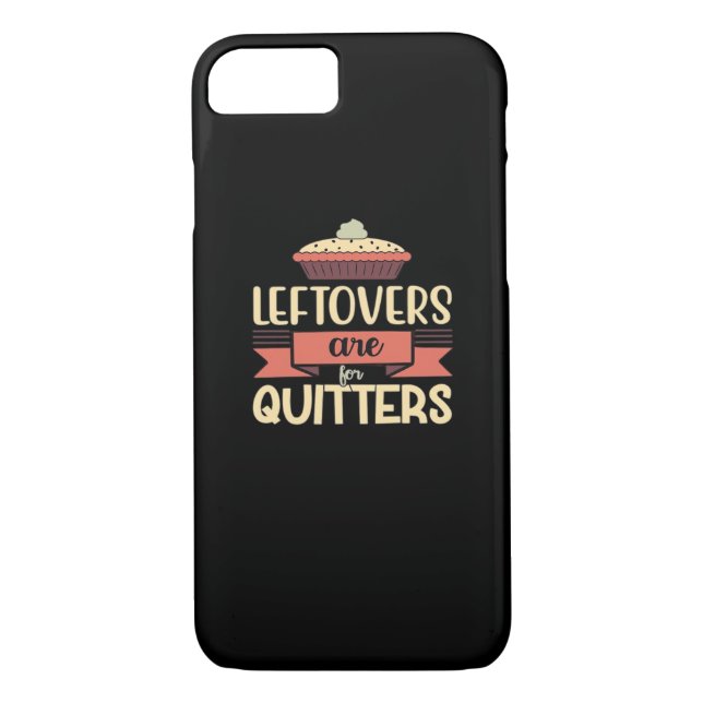 Leftovers Are For Quitters Funny Thanksgiving Clas Case-Mate iPhone Case (Back)