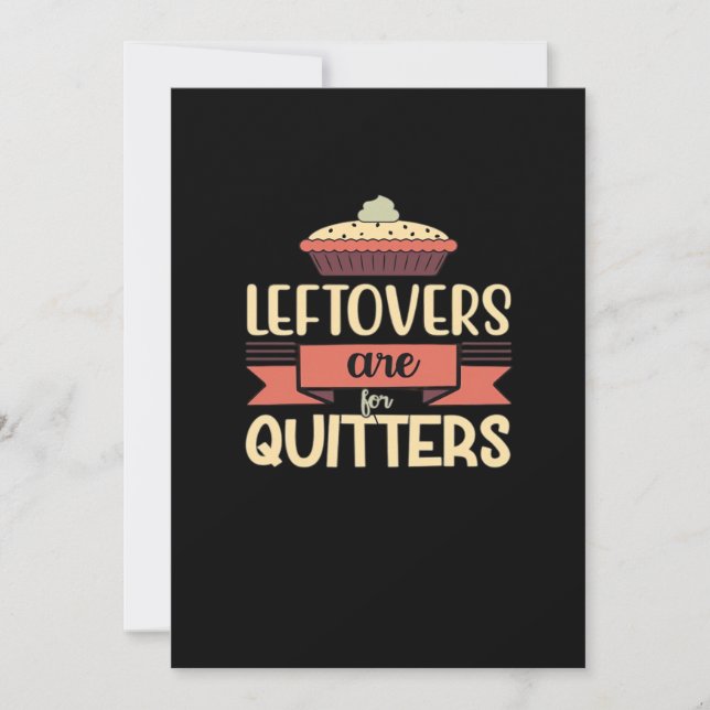 Leftovers Are For Quitters Funny Thanksgiving Clas Holiday Card (Front)