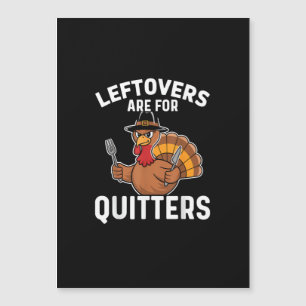 Leftovers Are For Quitters Funny Thanksgiving Crea
