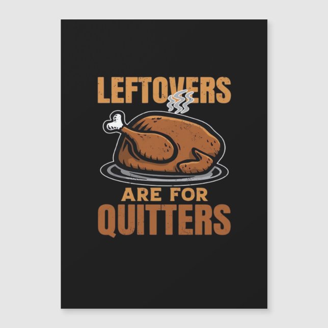 Leftovers Are For Quitters Funny Thanksgiving Dinn (Front)