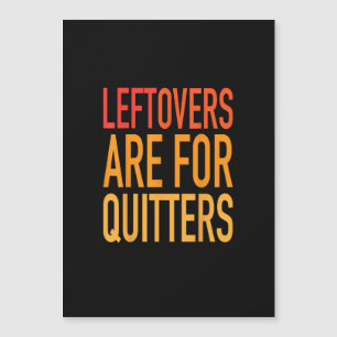 Leftovers Are For Quitters Funny Thanksgiving Fami
