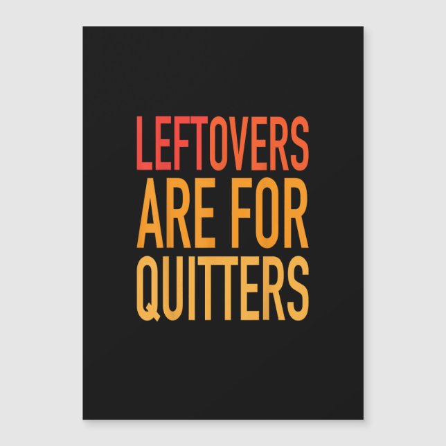 Leftovers Are For Quitters Funny Thanksgiving Fami (Front)