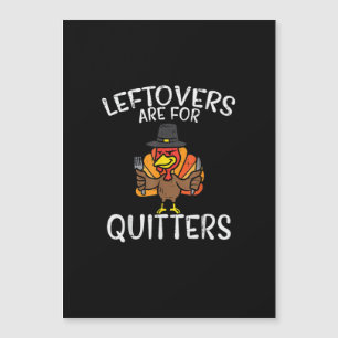 Leftovers Are For Quitters Funny Thanksgiving Men