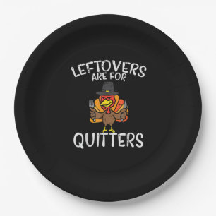 Leftovers Are For Quitters Funny Thanksgiving Men Paper Plate