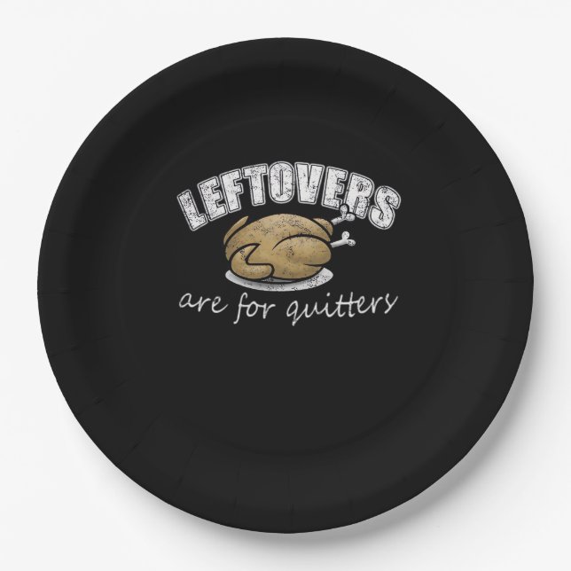 Leftovers Are For Quitters Funny Thanksgiving Nove Paper Plate (Front)