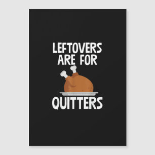 Leftovers Are For Quitters Funny Thanksgiving Turk