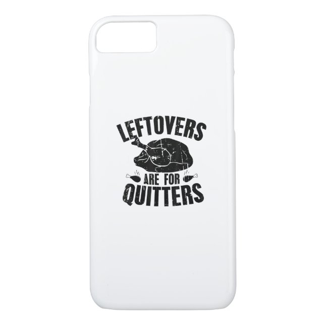 Leftovers Are For Quitters Funny Thanksgiving Turk Case-Mate iPhone Case (Back)