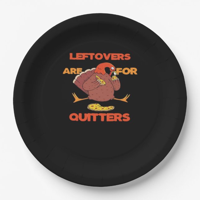 Leftovers Are For Quitters Funny Thanksgiving Turk Paper Plate (Front)