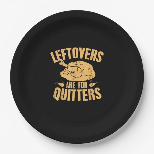 Leftovers Are For Quitters Funny Thanksgiving Turk Paper Plate (Front)