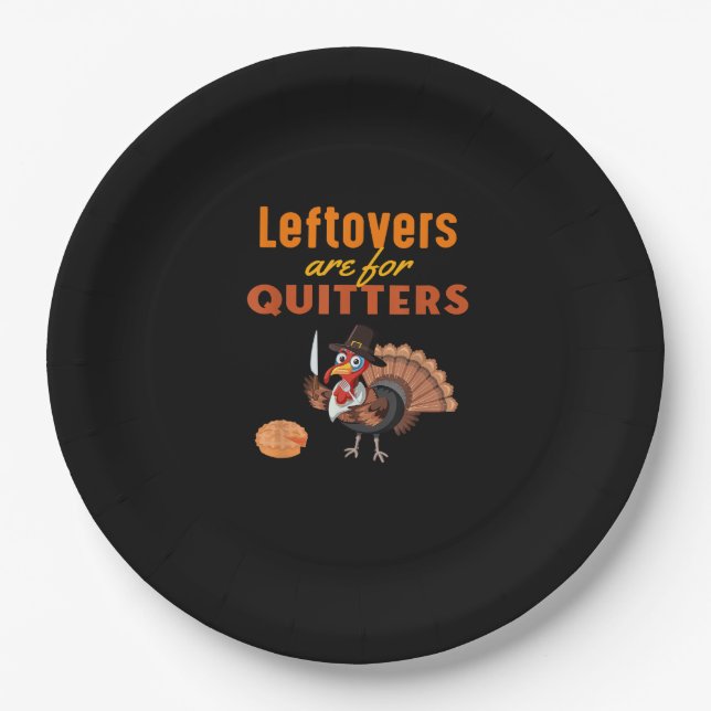 Leftovers Are For Quitters Funny Turkey Thanksgivi Paper Plate (Front)