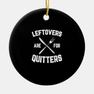 Leftovers Are For Quitters Gobble Funny Thanksgivi Ceramic Tree Decoration
