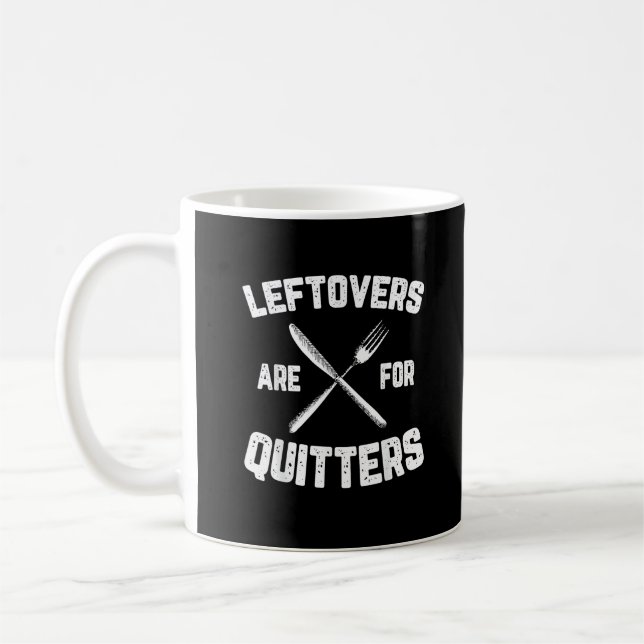 Leftovers Are For Quitters Gobble Funny Thanksgivi Coffee Mug (Left)