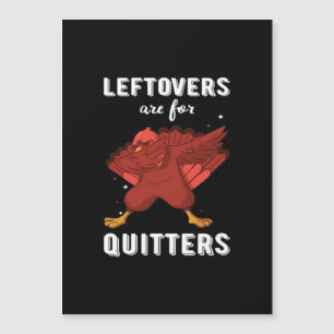 Leftovers Are For Quitters III Classic Funny Retro
