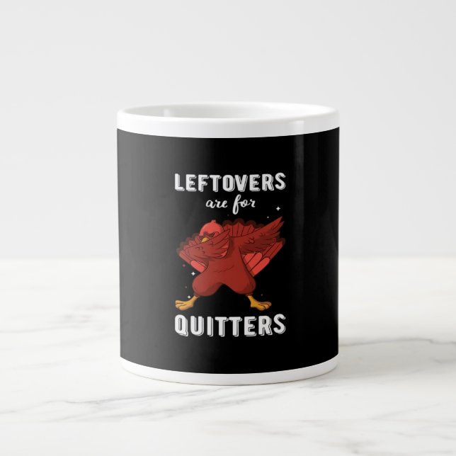 Leftovers Are For Quitters III Classic Funny Retro Large Coffee Mug (Front)