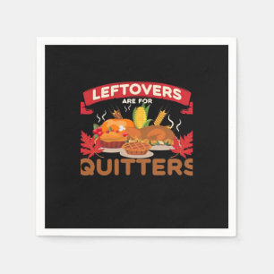 Leftovers Are For Quitters Minimal Creative Napkin