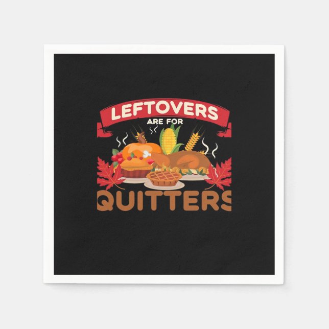 Leftovers Are For Quitters Minimal Creative Napkin (Front)