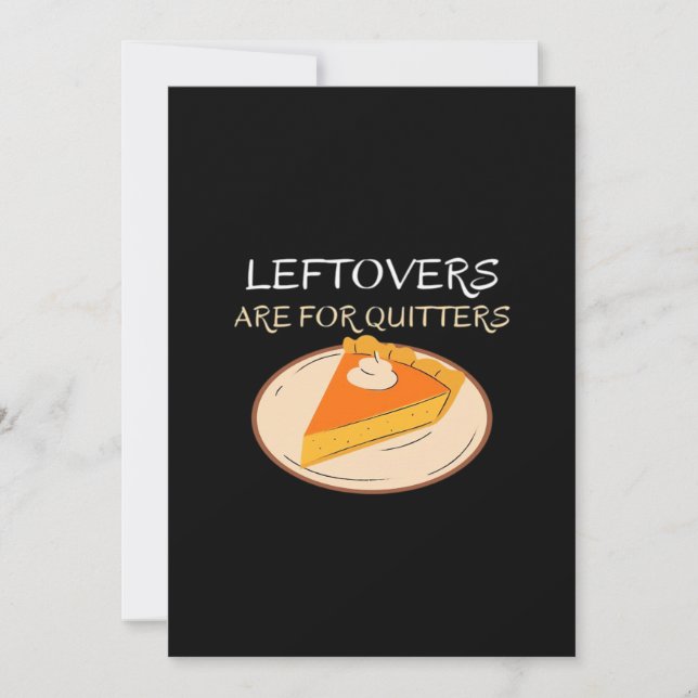 Leftovers Are For Quitters Pie Classic Funny Trend Holiday Card (Front)