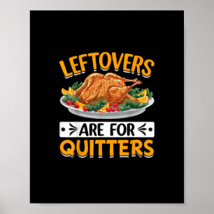 Leftovers Are For Quitters Poster