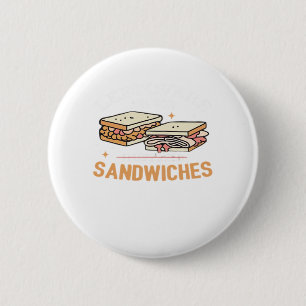 Leftovers Are For Quitters Sandwichers Essential 6 Cm Round Badge