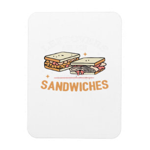 Leftovers Are For Quitters Sandwichers Essential Magnet