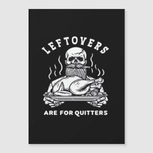 Leftovers Are For Quitters Skeleton Thanksgiving C