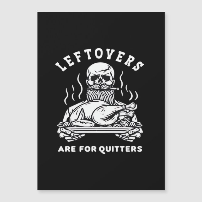 Leftovers Are For Quitters Skeleton Thanksgiving C (Front)
