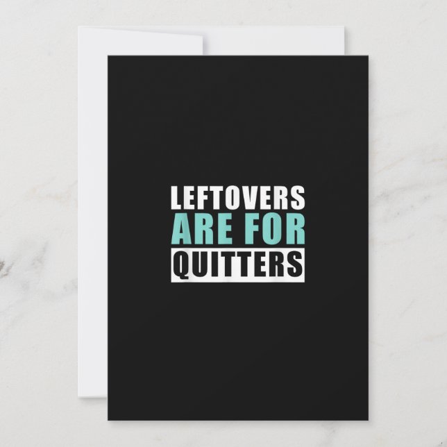 Leftovers Are For Quitters Thanksgiving Aesthetic  Holiday Card (Front)