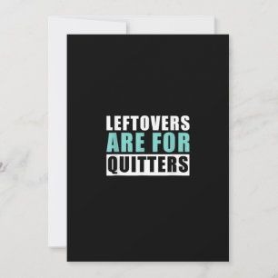 Leftovers Are For Quitters Thanksgiving Aesthetic  Holiday Card